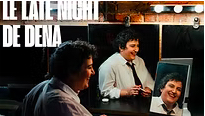 Le Late night de Dena