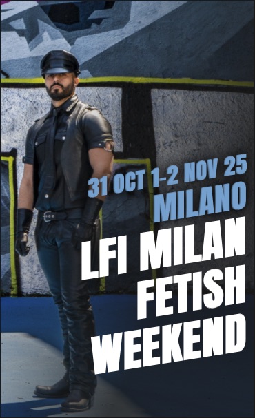 LFI Milan fetish weekend