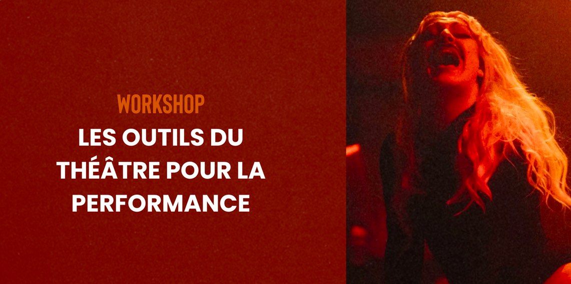 Workshop les outils du théâtre pour la performance